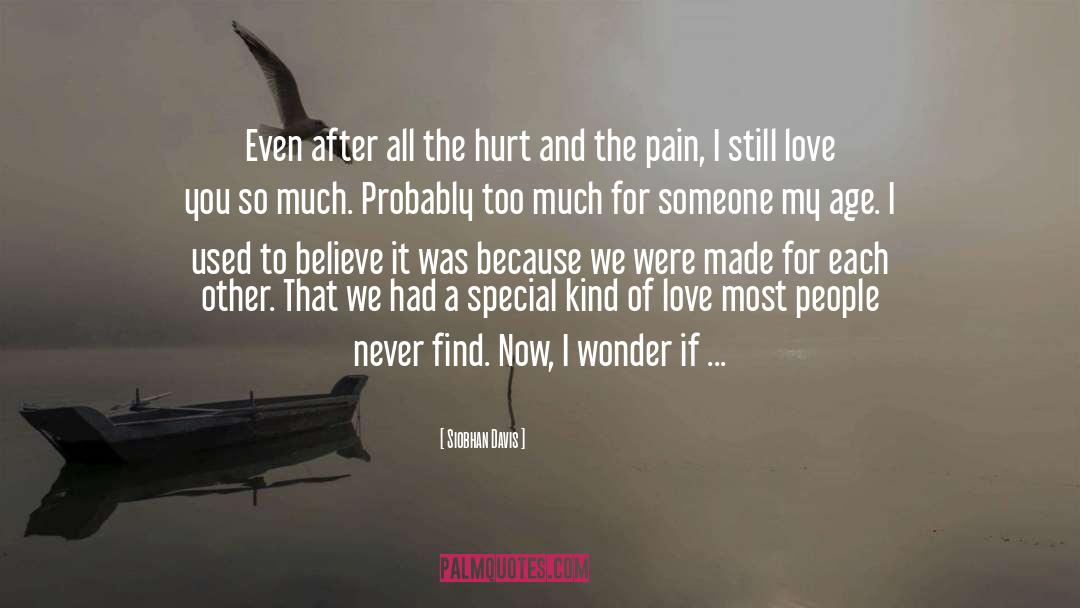 Seeing Someone You Love In Pain quotes by Siobhan Davis