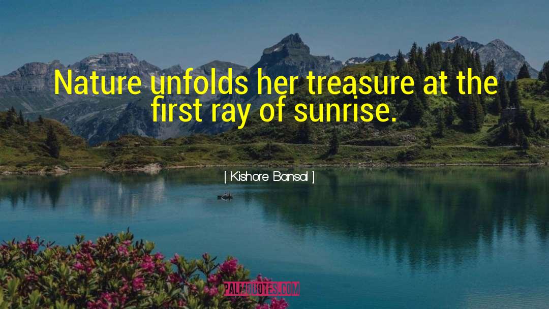 Seeing Sunrise quotes by Kishore Bansal