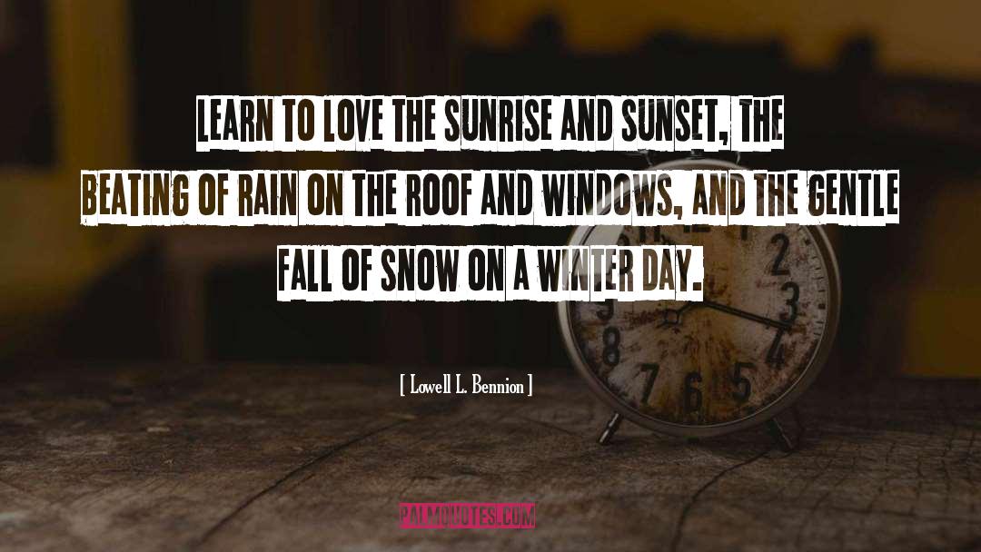 Seeing Sunrise quotes by Lowell L. Bennion