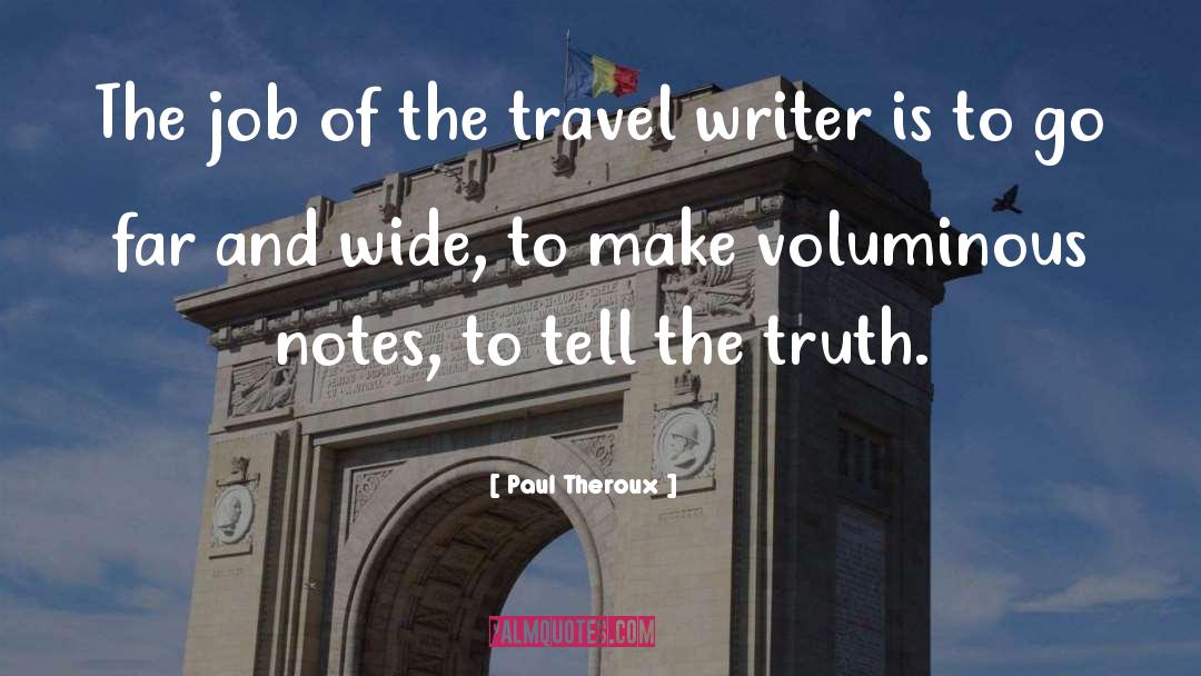 Seeing The Truth quotes by Paul Theroux