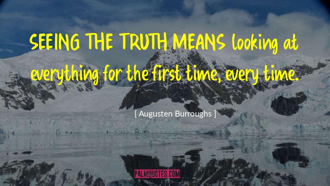Seeing The Truth quotes by Augusten Burroughs