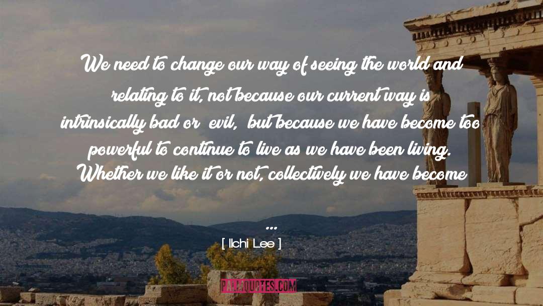 Seeing The World quotes by Ilchi Lee