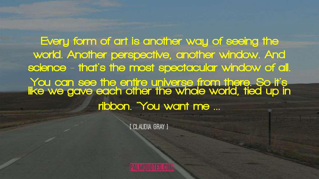Seeing The World quotes by Claudia Gray
