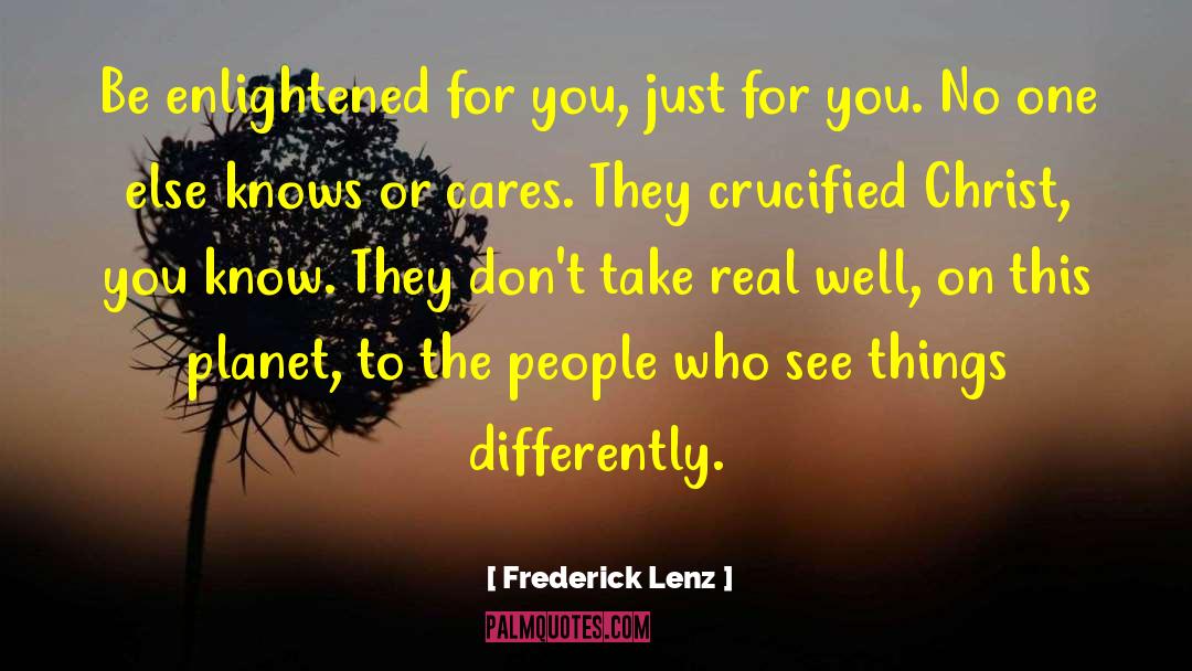 Seeing Things Differently quotes by Frederick Lenz