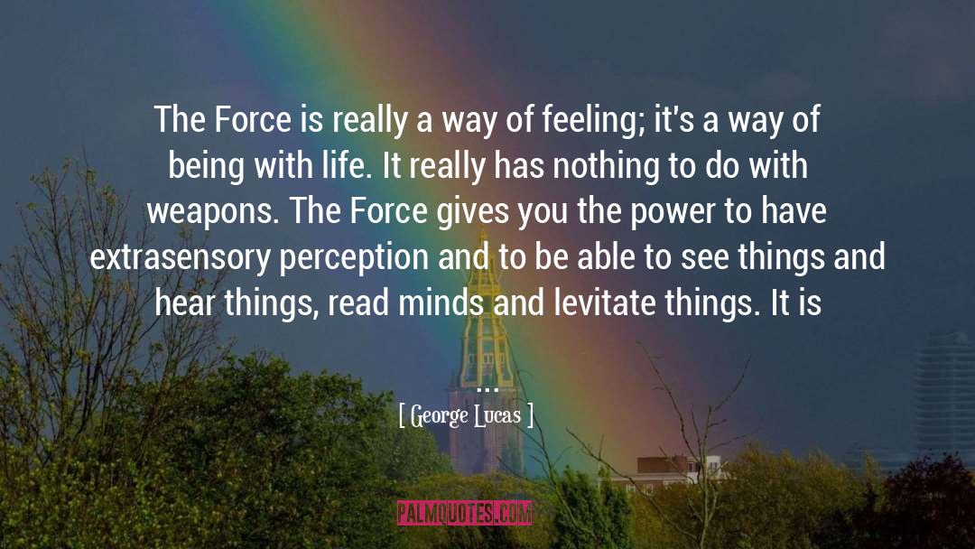 Seeing Things In A Different Way quotes by George Lucas