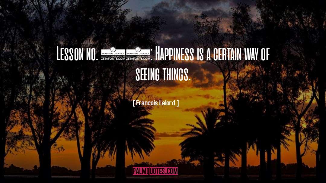 Seeing Things quotes by Francois Lelord