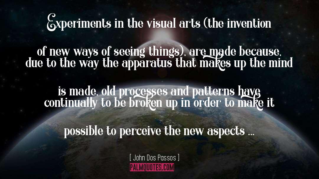 Seeing Things quotes by John Dos Passos