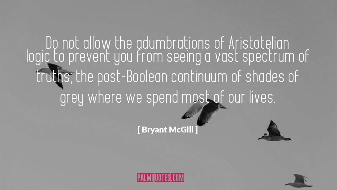 Seeing Truth quotes by Bryant McGill