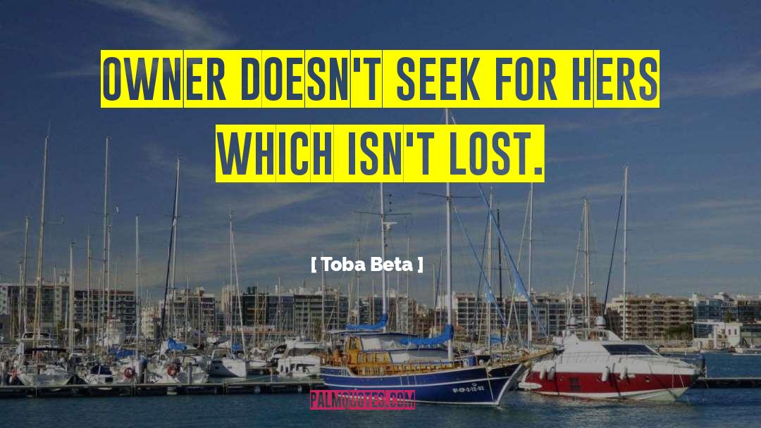 Seek And Found quotes by Toba Beta