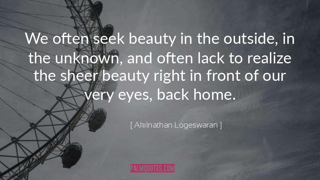 Seek Beauty quotes by Akilnathan Logeswaran