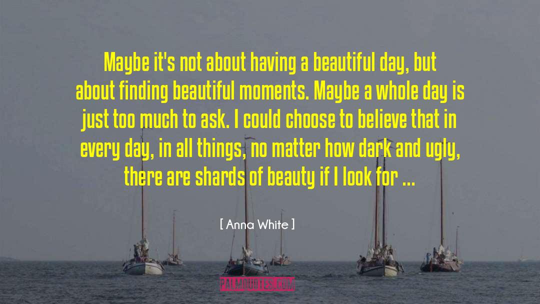 Seek Beauty quotes by Anna White