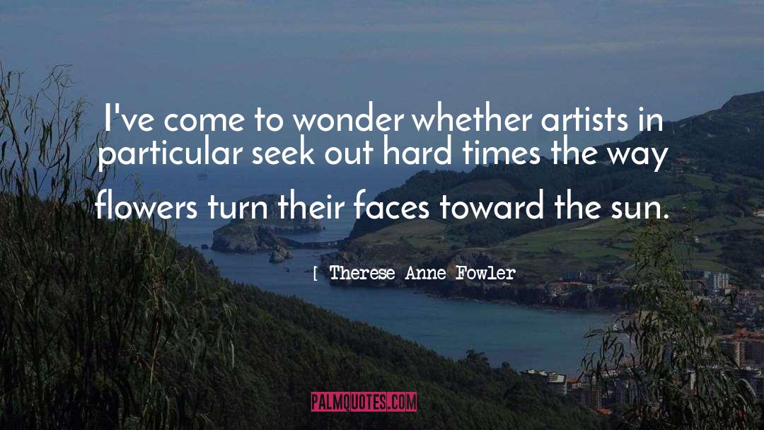 Seek Discomfort quotes by Therese Anne Fowler