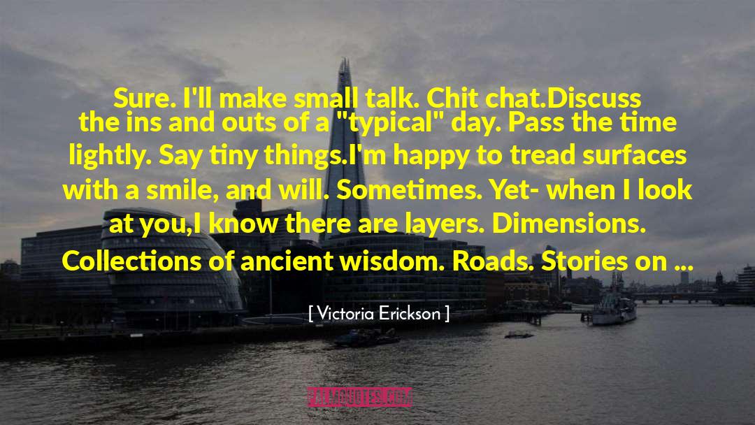 Seek For Wisdom quotes by Victoria Erickson