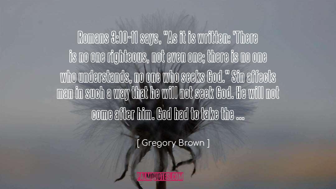 Seek God quotes by Gregory Brown