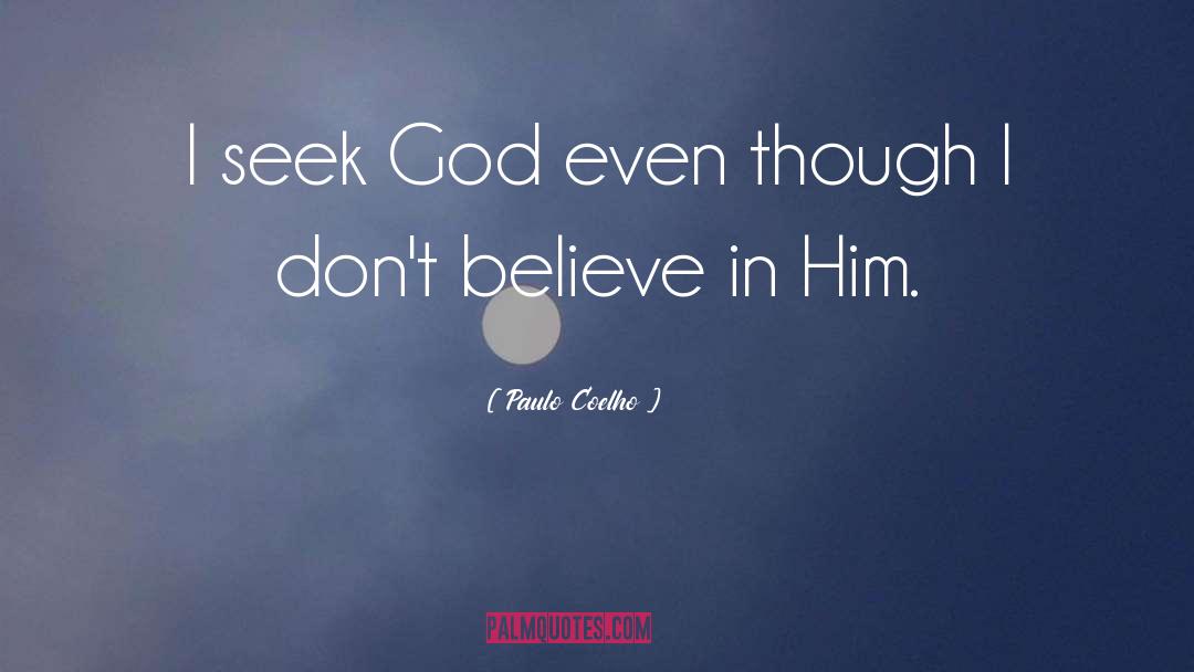 Seek God quotes by Paulo Coelho