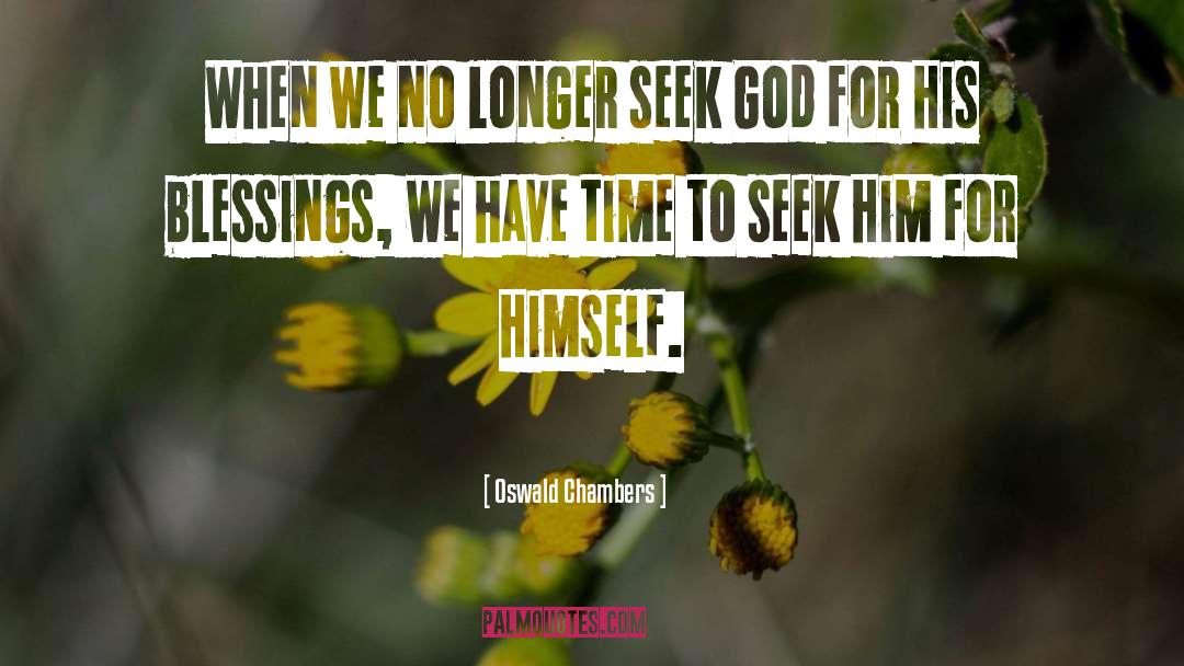 Seek God quotes by Oswald Chambers