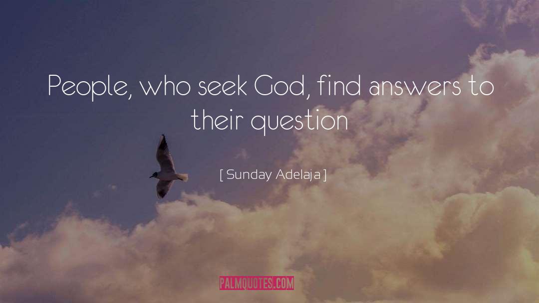 Seek God quotes by Sunday Adelaja