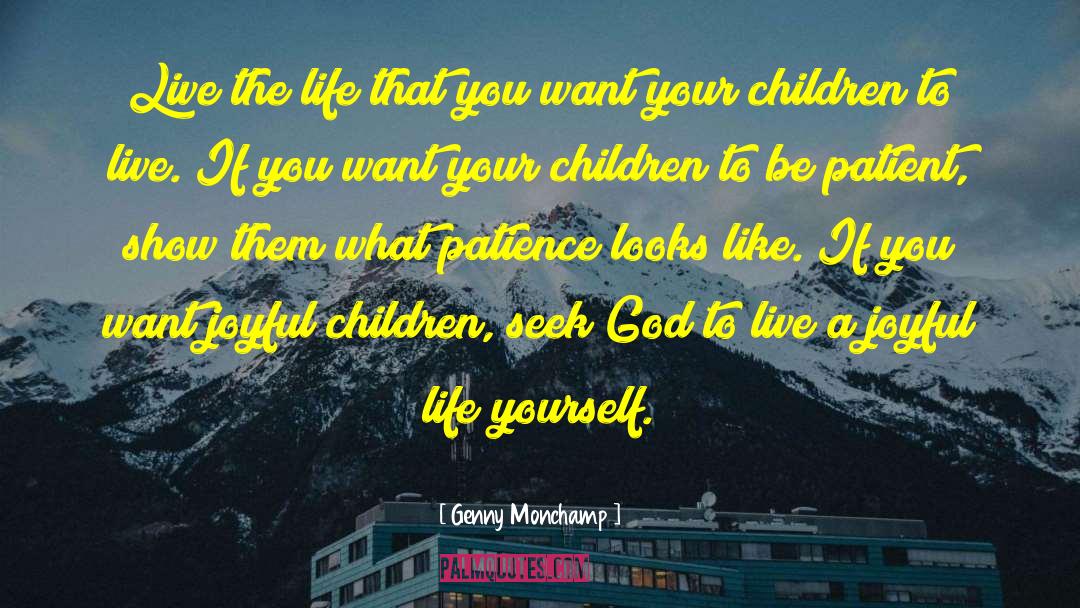 Seek God quotes by Genny Monchamp