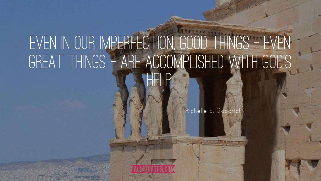 Seek God S Help quotes by Richelle E. Goodrich