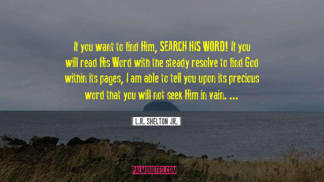 Seek Him quotes by L.R. Shelton Jr.