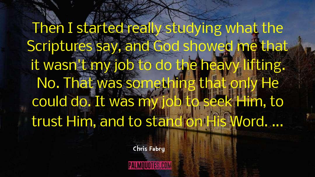 Seek Him quotes by Chris Fabry