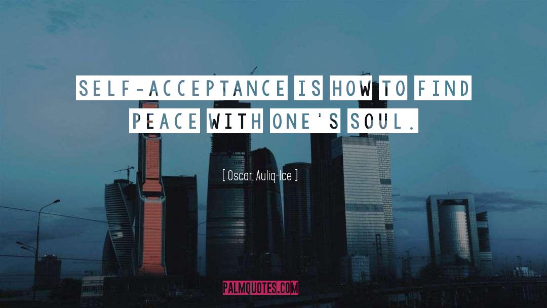Seek Peace quotes by Oscar Auliq-Ice