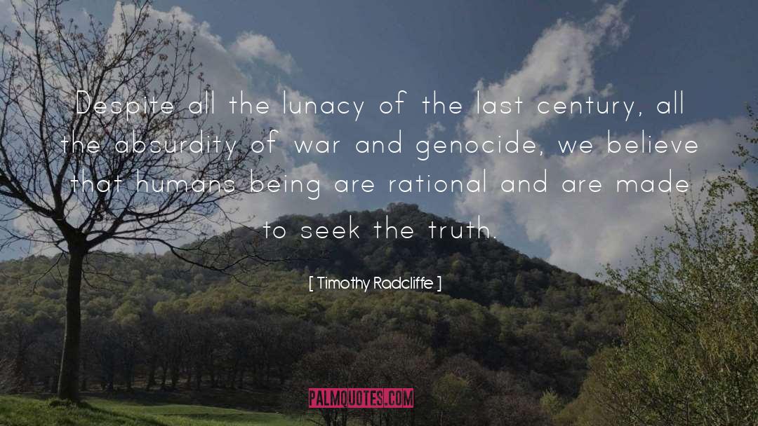 Seek The Truth quotes by Timothy Radcliffe