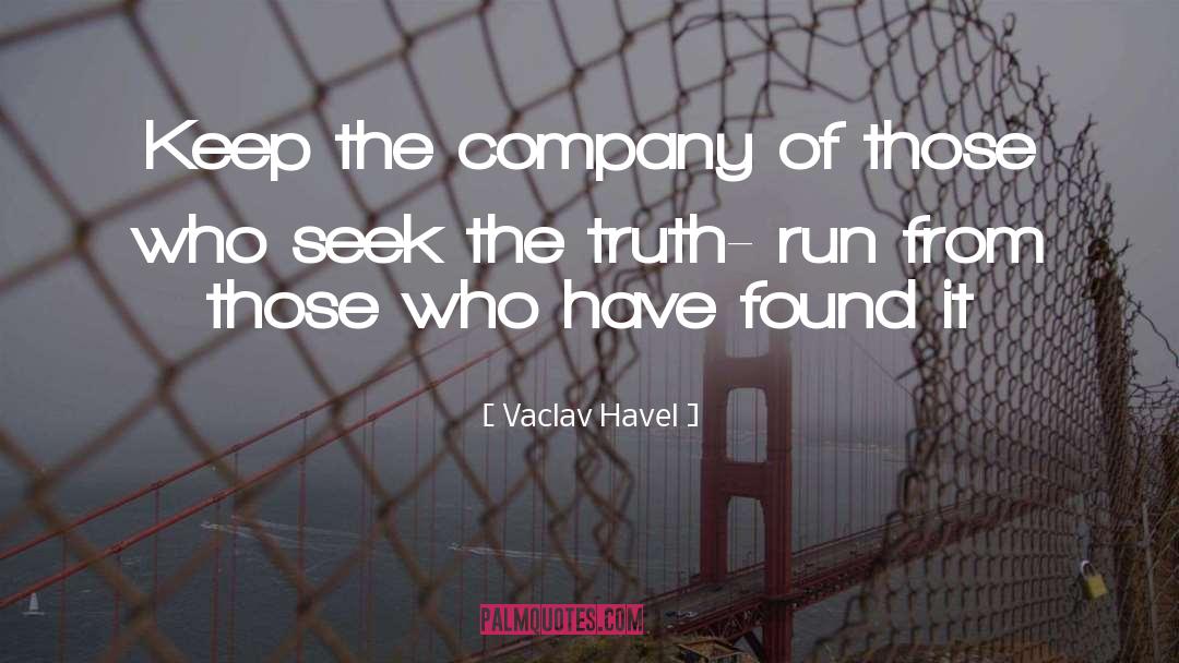 Seek The Truth quotes by Vaclav Havel