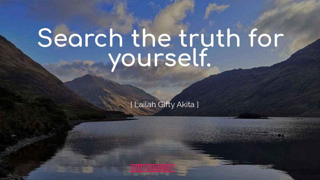 Seek Truth quotes by Lailah Gifty Akita