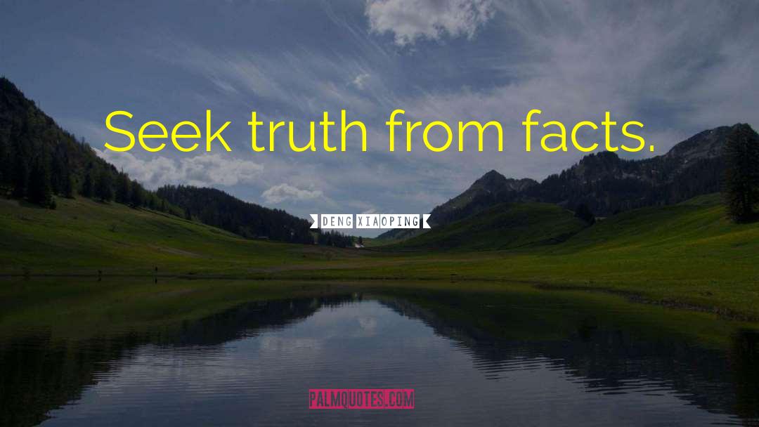 Seek Truth quotes by Deng Xiaoping