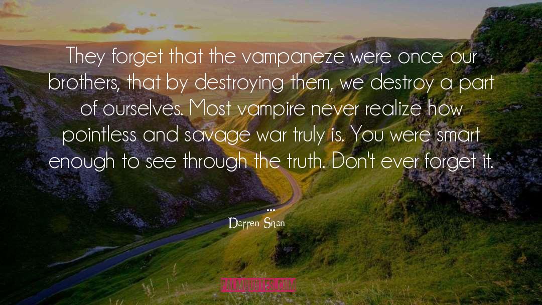 Seek Truth quotes by Darren Shan