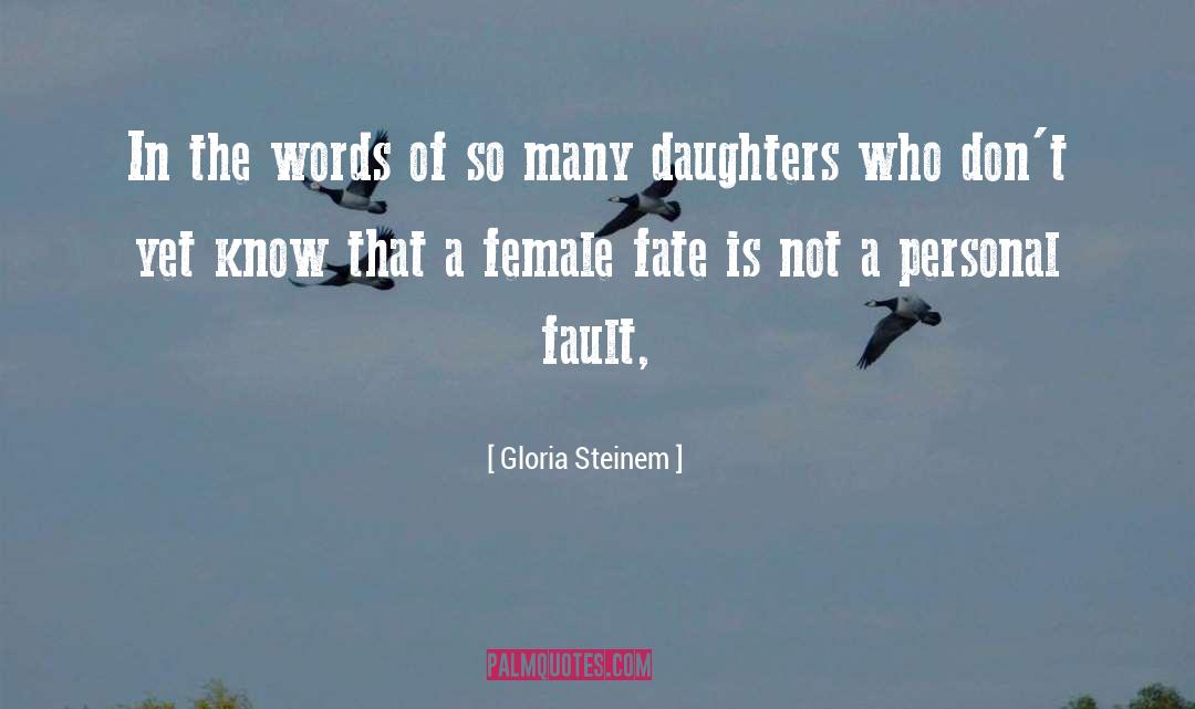 Seeker Of Fate quotes by Gloria Steinem