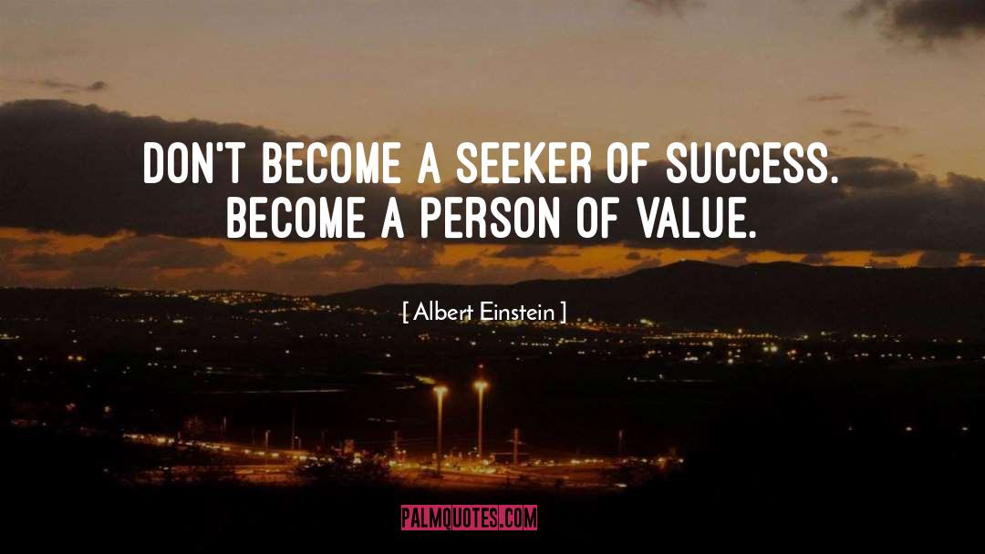 Seeker quotes by Albert Einstein