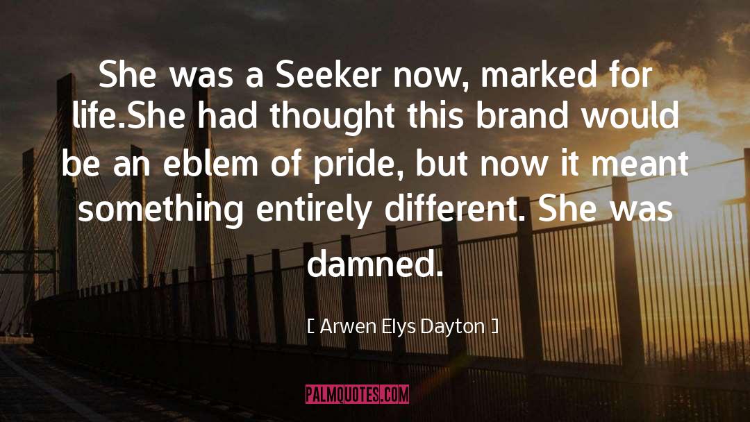 Seeker quotes by Arwen Elys Dayton