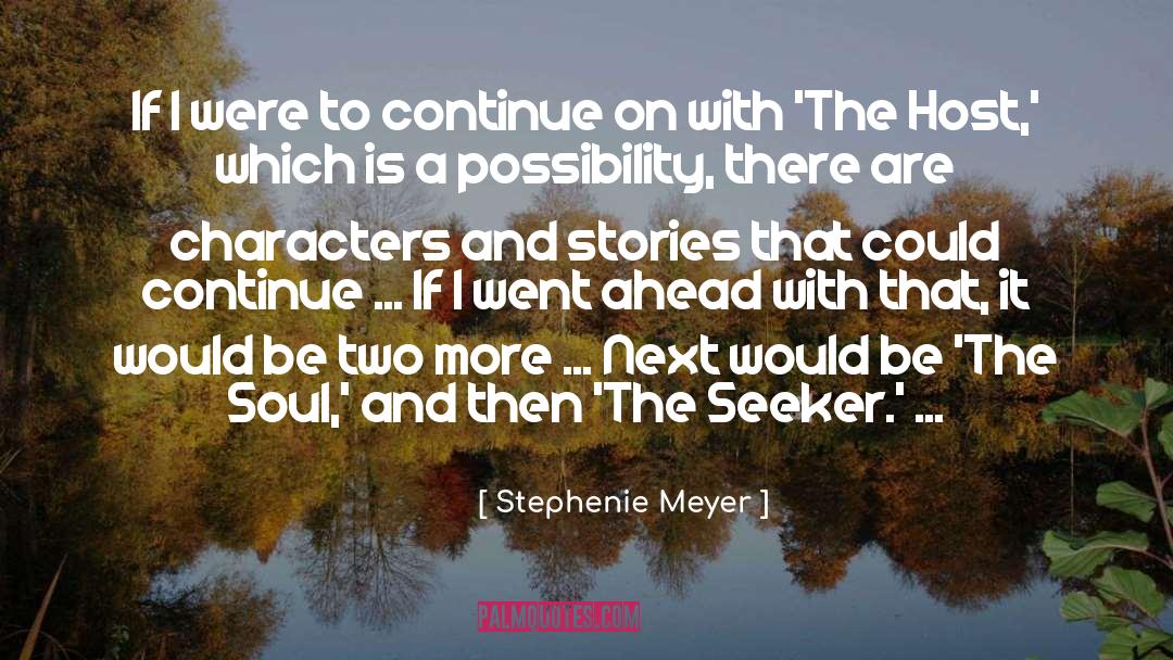 Seeker quotes by Stephenie Meyer