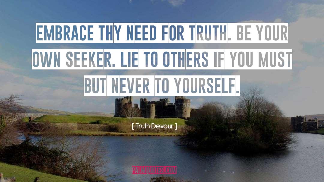 Seeker quotes by Truth Devour