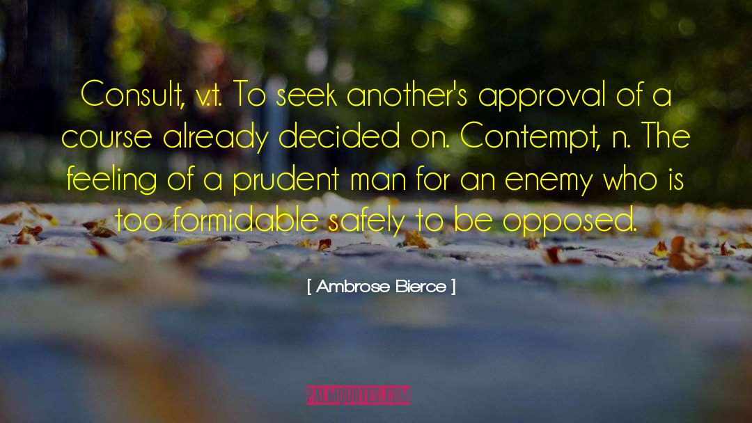 Seeking Approval quotes by Ambrose Bierce