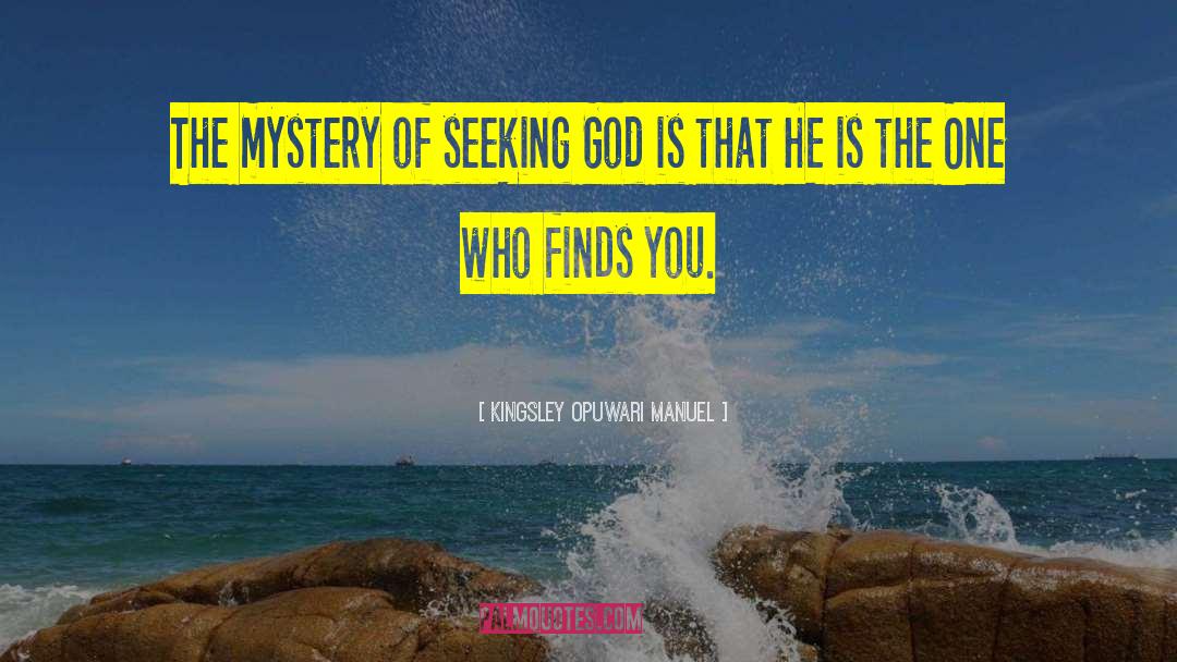 Seeking God quotes by Kingsley Opuwari Manuel