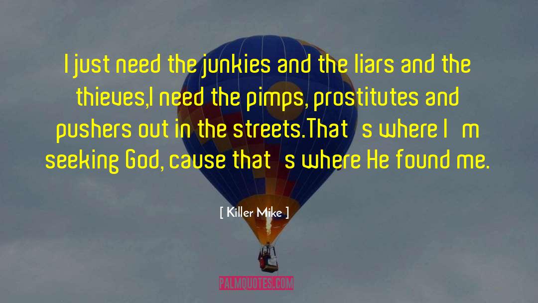 Seeking God quotes by Killer Mike
