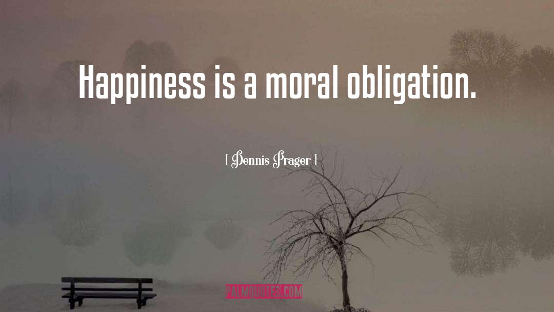 Seeking Happiness quotes by Dennis Prager