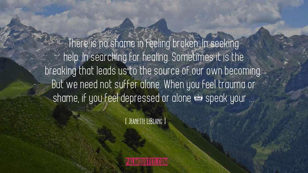 Seeking Help quotes by Jeanette LeBlanc