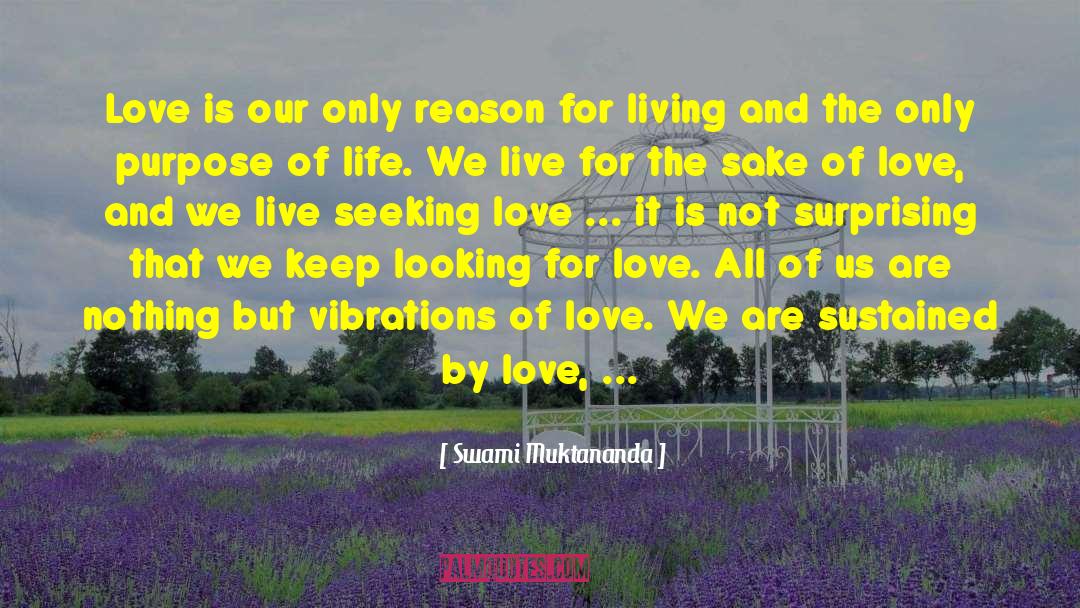 Seeking Love quotes by Swami Muktananda