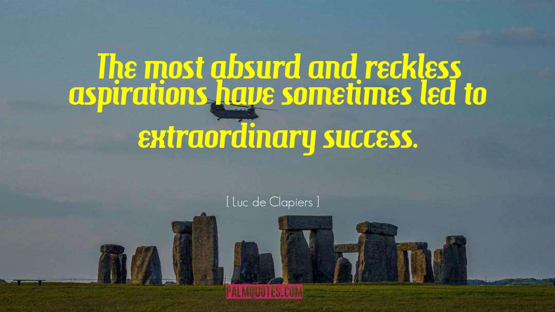 Seeking Success quotes by Luc De Clapiers