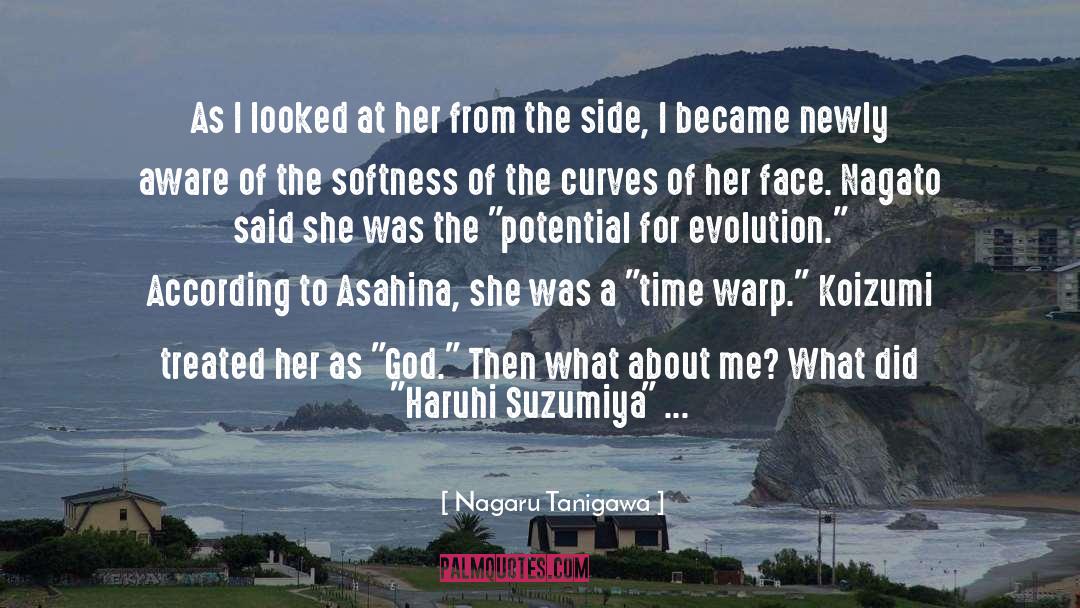 Seeking The Face The God quotes by Nagaru Tanigawa