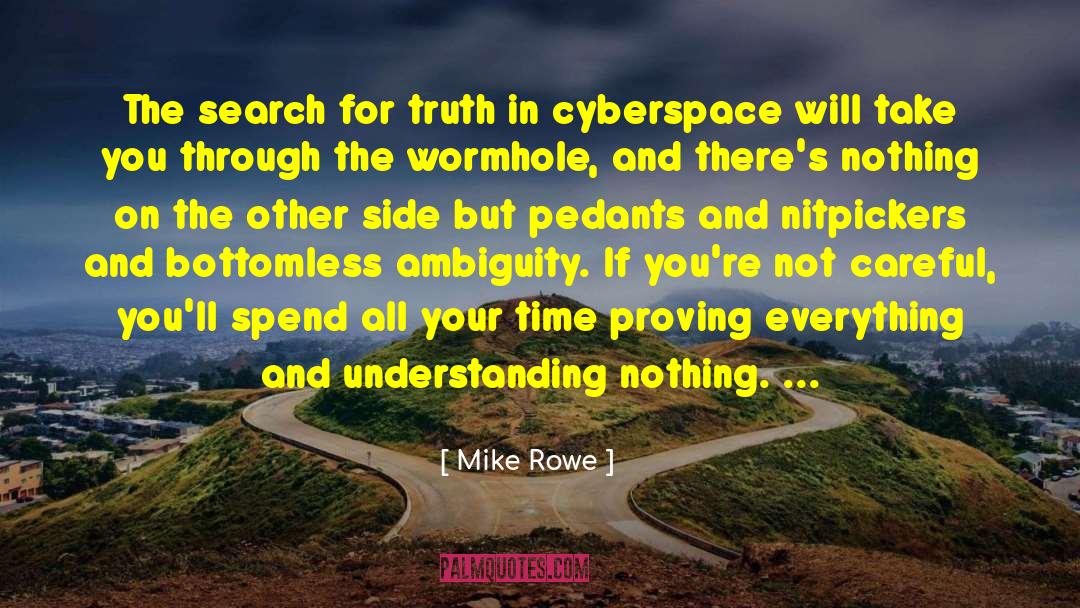 Seeking Truth quotes by Mike Rowe