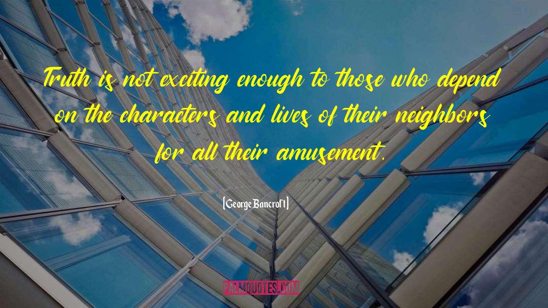 Seeking Truth quotes by George Bancroft