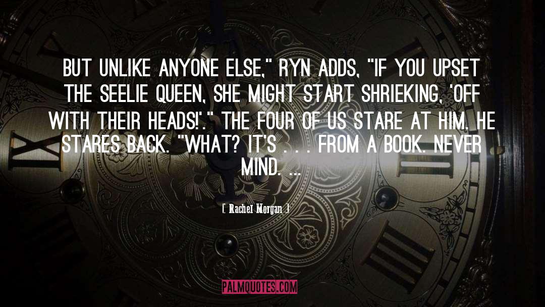 Seelie Queen quotes by Rachel Morgan