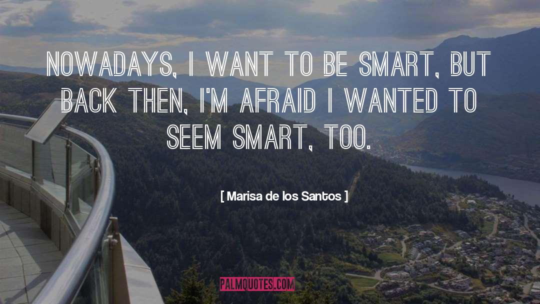 Seem quotes by Marisa De Los Santos