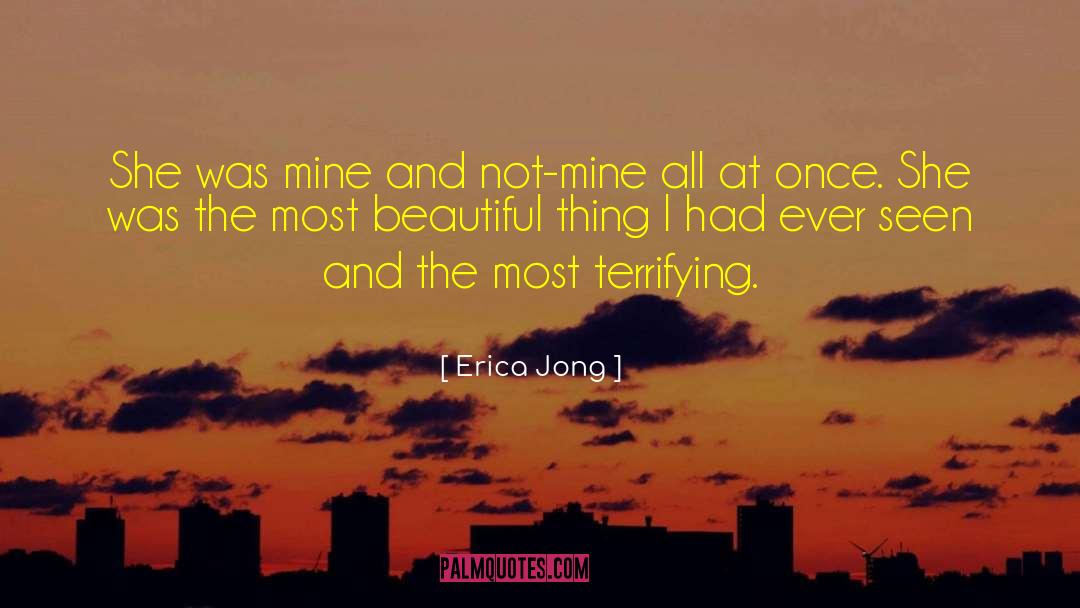 Seen And Unseen quotes by Erica Jong