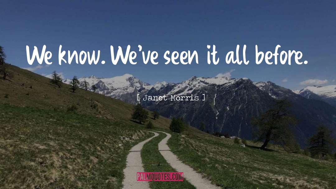 Seen It All quotes by Janet Morris